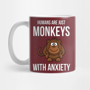 Human are just Animal with Anxiety Funny Humour Interovert Personality Mug